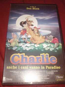 Foto: Sells VHS CHARLIE - ANCHE I CANI VANNO IN PARADISO - DON BLUTH