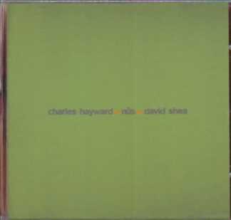 Foto: Sells CD CHARLES HAYWARD, NUS, DAVID SHEA