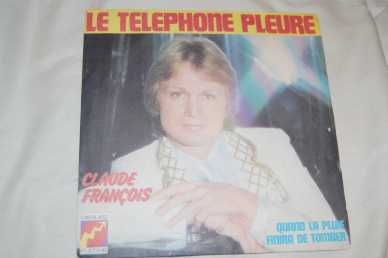 Foto: Sells 45 RPM LE TELEPHONE PLEURE - CLAUDE FRANCOIS